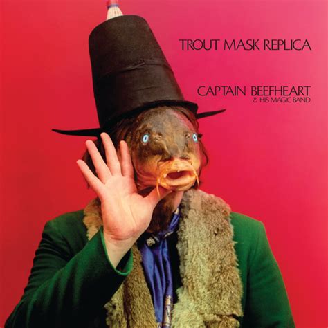 Captain Beefheart And His Magic Band Trout Mask Replica Lyrics And