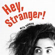 Hey, Stranger! | iHeart