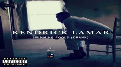 Kendrick Lamar Swimming Pools Drank Youtube