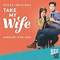 Take My Wife (Serie de TV) (2016) - FilmAffinity