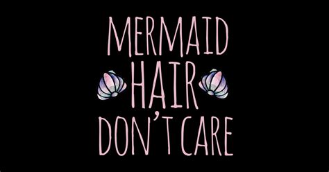 mermaid hair don t care mermaid hair dont care sticker teepublic