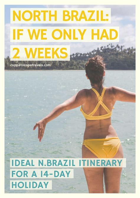 If We Only Had 2 Weeks North Brazil Itinerary • Where To Go In North