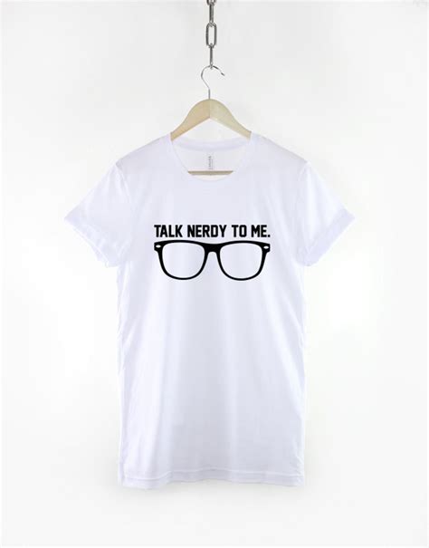 Talk Nerdy To Me Geek T Shirt Nerd Glasses Shirt Geeky Etsy