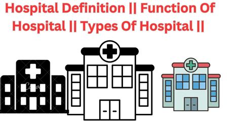 Hospital Definition Function Of Hospital Types Of Hospital