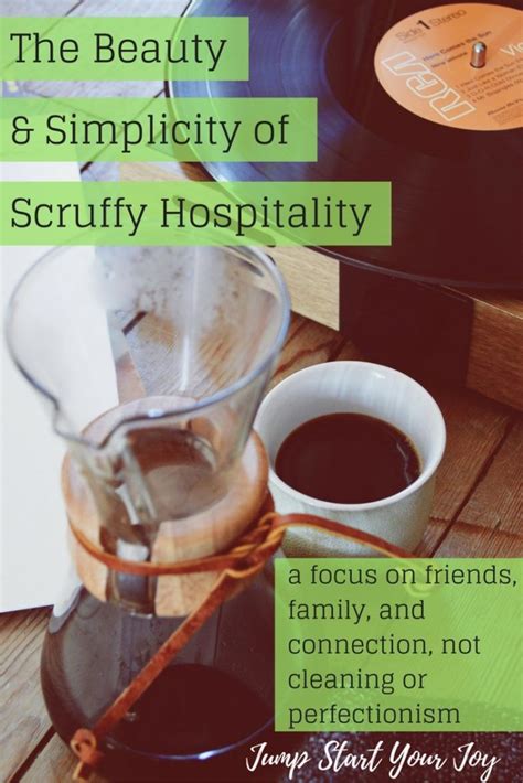 And if the hostess has not asked you to bring a covered dish, it is always nice if you show up with a little something to bless her. Discovering the Joy of Scruffy Hospitality and Crappy ...
