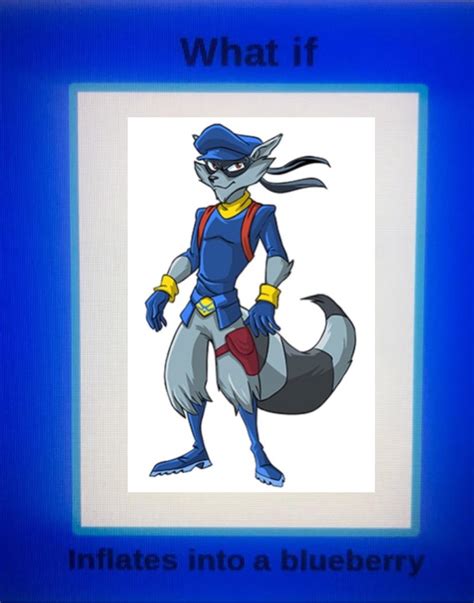What If Sly Cooper Inflates Into A Blueberry By D15050 On Deviantart