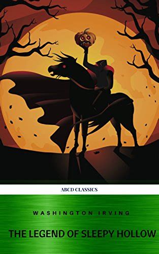 The Legend Of Sleepy Hollow Kindle Edition By Irving Washington