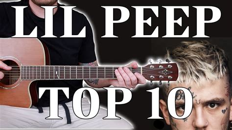 Top 10 Lil Peep Guitar Songs Full Tutorials In Video Description