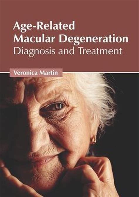 Age Related Macular Degeneration Diagnosis And Treatment