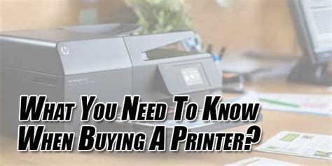 What You Need To Know When Buying A Printer Exeideas Lets Your