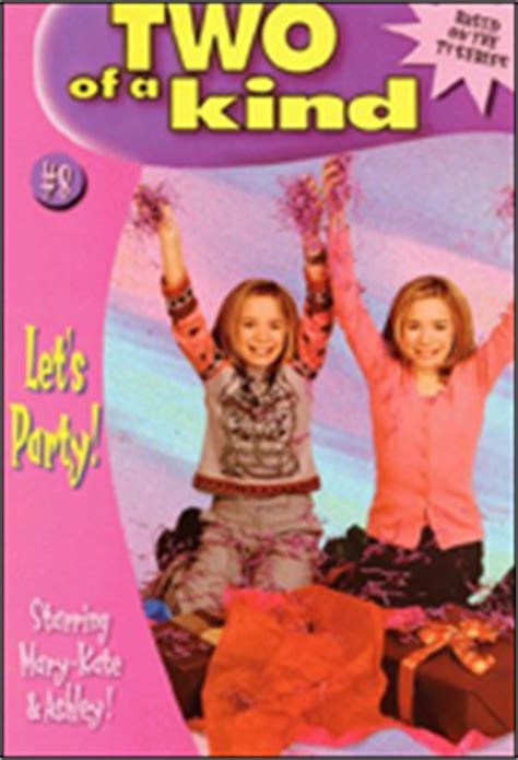 Maybe you would like to learn more about one of these? Book - Two Of A Kind - Let's Party - Mary-Kate & Ashley ...