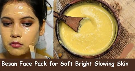 5 Homemade Besan Face Packs For Glowing Skin Gam Flour Face Packs