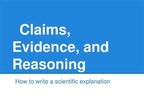 Ppt Claims Evidence And Reasoning Powerpoint Presentation Free Download Id 1955779