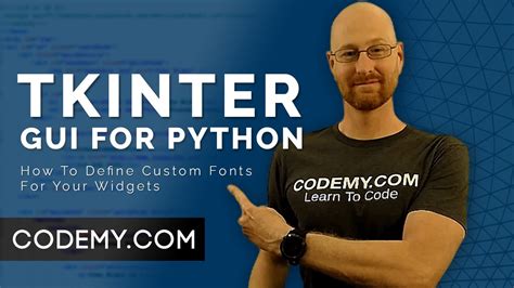 How To Define Custom Fonts Python Tkinter Gui Tutorial 151 Youtube