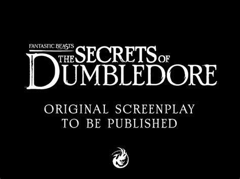 Fantastic Beasts The Secrets Of Dumbledore Original Screenplay To Be