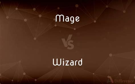 Mage Vs Wizard — Whats The Difference
