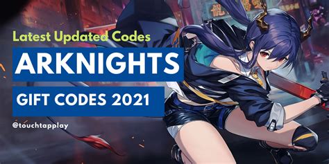 Subscribe to this blog to get tower defense simulator codes january 2021 along with other codes to play mad city. Arknights Gift Codes 2021 | Touch, Tap, Play