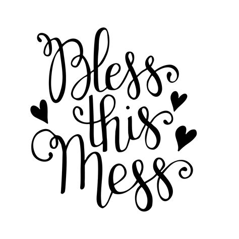 Hand Lettered Bless This Mess Free Svg Cut File