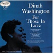 Dinah Washington - For Those in Love Lyrics and Tracklist | Genius