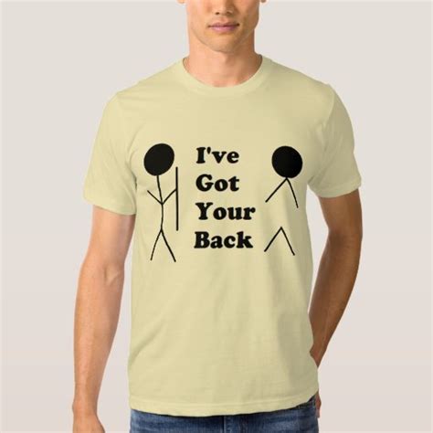 Ive Got Your Back T Shirt Zazzle