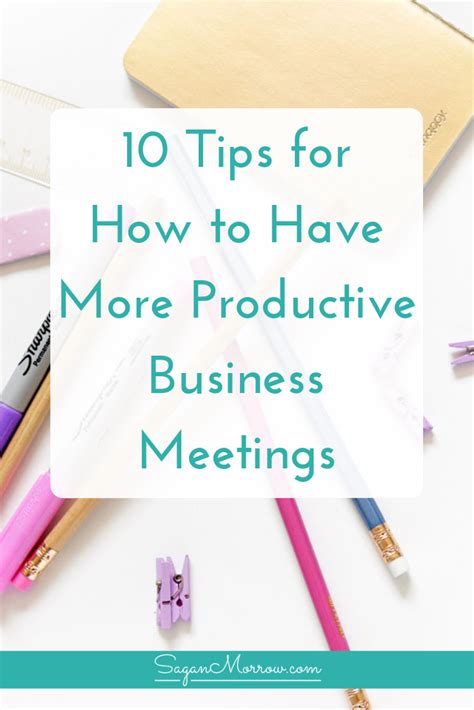 10 Tips For How To Have More Productive Business Meetings Artofit