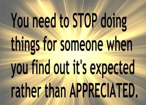 you need to stop doing things for someone when you find out it s expected rather than
