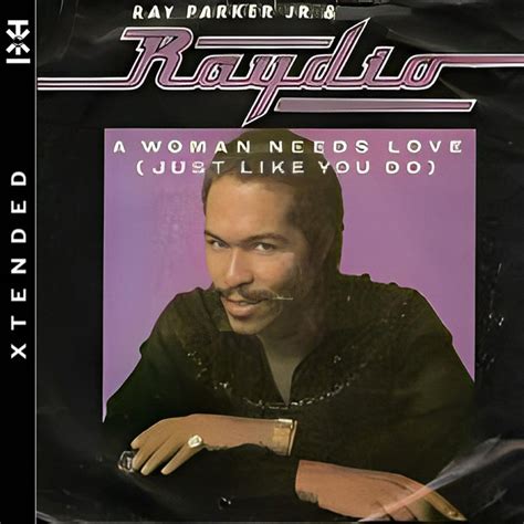 A Woman Needs Love Xtended Remix Ray Parker Jr And Raydio Xtended