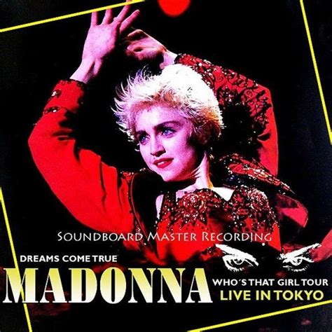 Stream Madonna Live Listen To The Whos That Girl Tour Live In