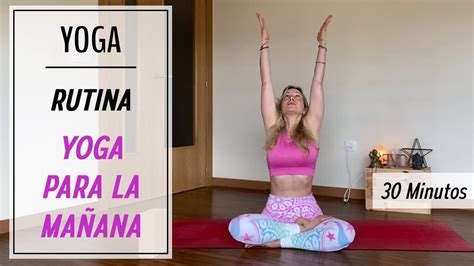 Rutina De Yoga En Casa Sesión De Yoga Para La MaÑana Y Despertar Youtube