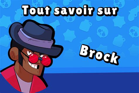 All content must be directly related to brawl stars. Tout Savoir sur Brock - Wiki Brawl Stars - Brawl Stars France