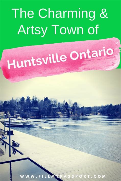 These Are The Best Things To Do In Huntsville Ontario Huntsville