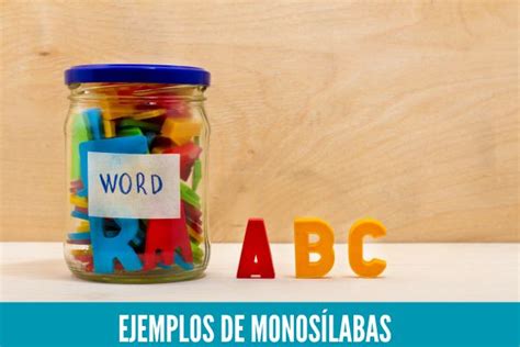 100 Ejemplos De Monosílabas ¿cómo Se Clasifican