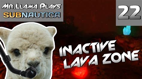 The Inactive Lava Zone Subnautica Episode 22 YouTube