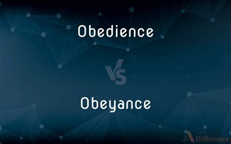 obedience vs obeyance — what s the difference