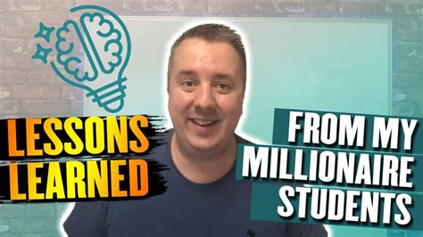 The Lessons Ive Learned From My Millionaire Students Youtube
