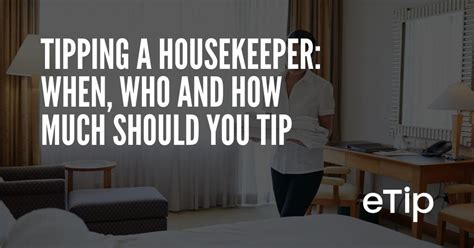 Tipping A Housekeeper When Who And How Much Should You Tip