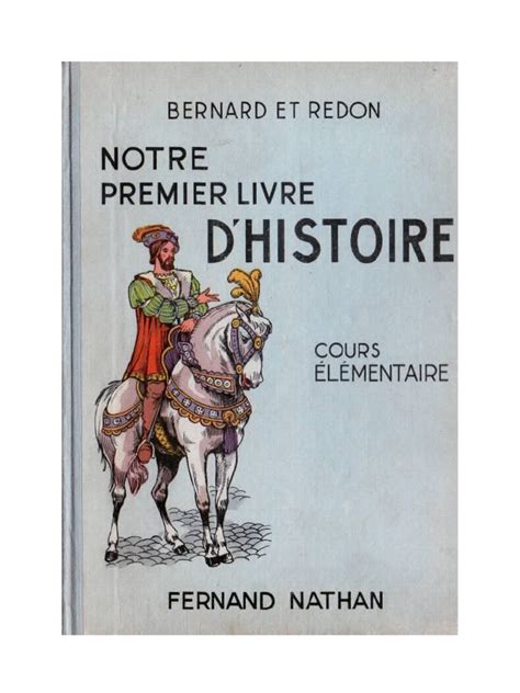 Histoire Notre Premier Livre Dhistoire Ce1 Bernard Et Redon Nathan Pdf