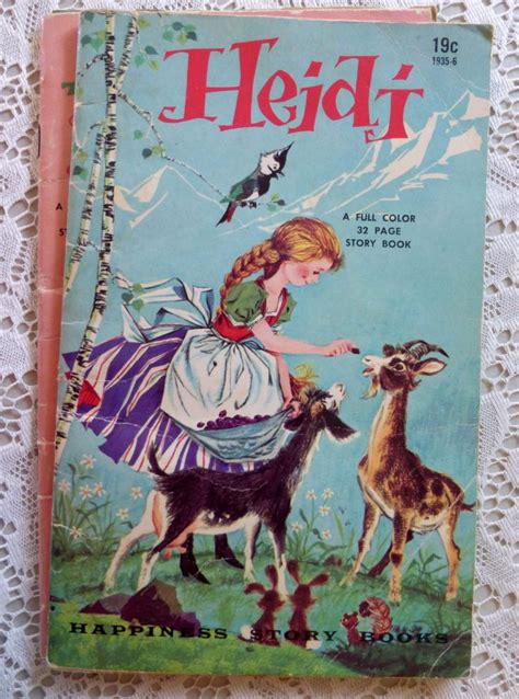 Heidi By Johanna Spyri 1955 A Happiness Story Book Full Etsy Storybook Heidi Johanna Spyri