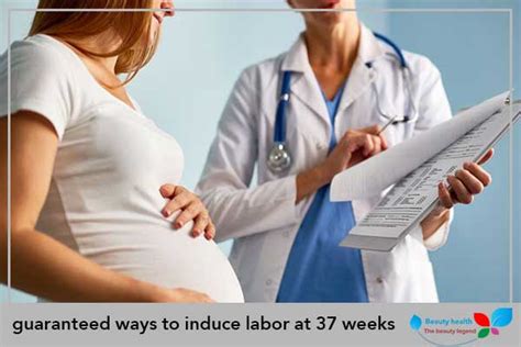 Guaranteed Ways To Induce Labor At 37 Weeks 10 Easy Ways