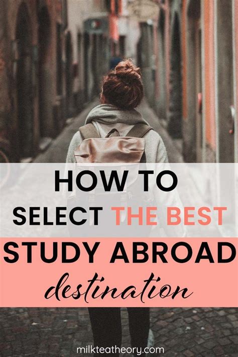 How To Select The Best Study Abroad Destination College Study Abroad