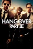 The Hangover Part III (2013) - Rotten Tomatoes