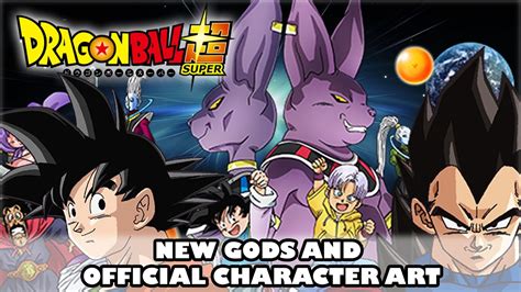 Dragon Ball Super New Gods And Official Character Art
