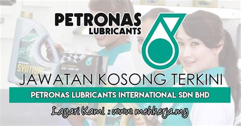 Petronas lubricants international is an russia supplier(sdn. Jawatan Kosong Terkini di Petronas Lubricants ...