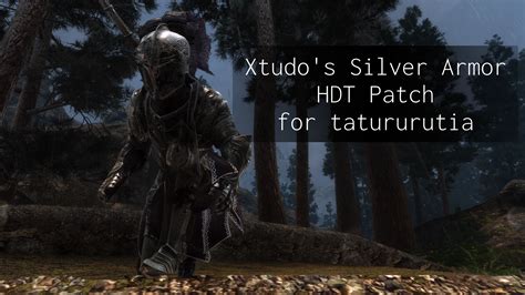 Silver Armor Xtudo S Version HDT Patch For Tatururutia At Skyrim Special Edition Nexus Mods