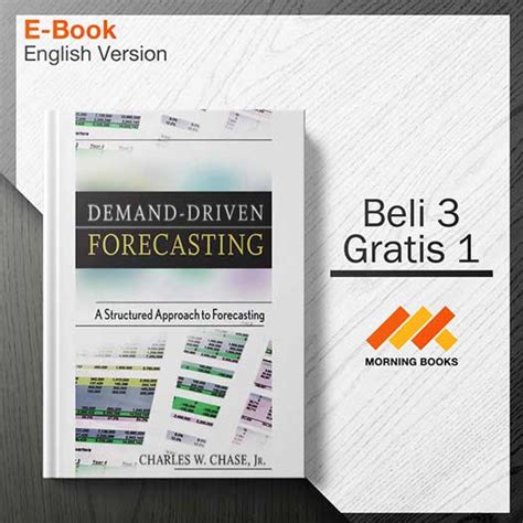 Demand Driven Forecasting A Structured Approach To Forecasting