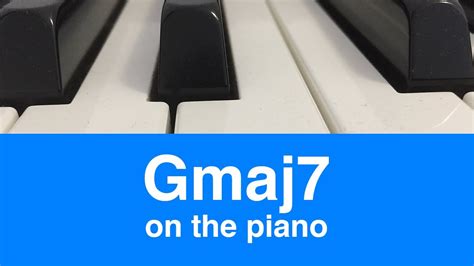 G Major 7 Gmaj7 Chord How To Play It On Piano Youtube