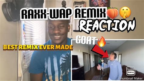 Raxx Wap Remix Reaction Youtube