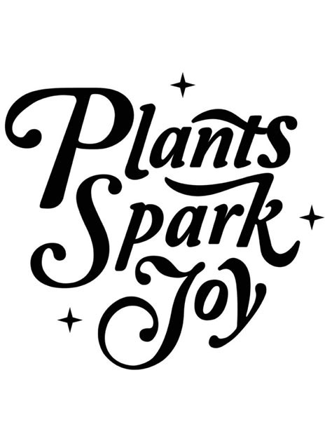 Plants Spark Joy Black And White Plants Spark Joy