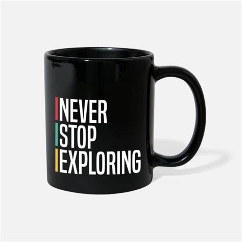 Never Stop Exploring Typo Full Color Mug Spreadshirt Mugs Hot