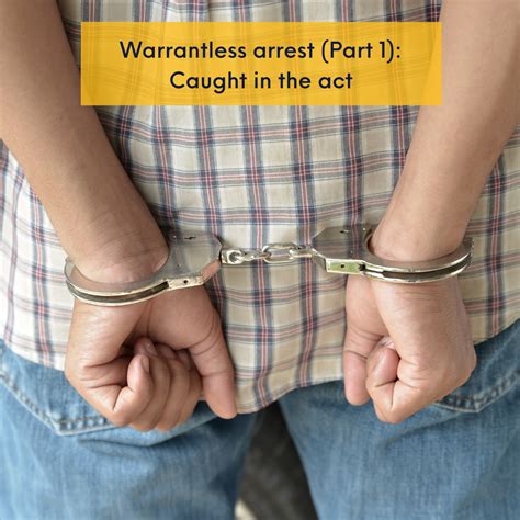 Warrantless Arrest 1 Caught In The Act Divinalaw
